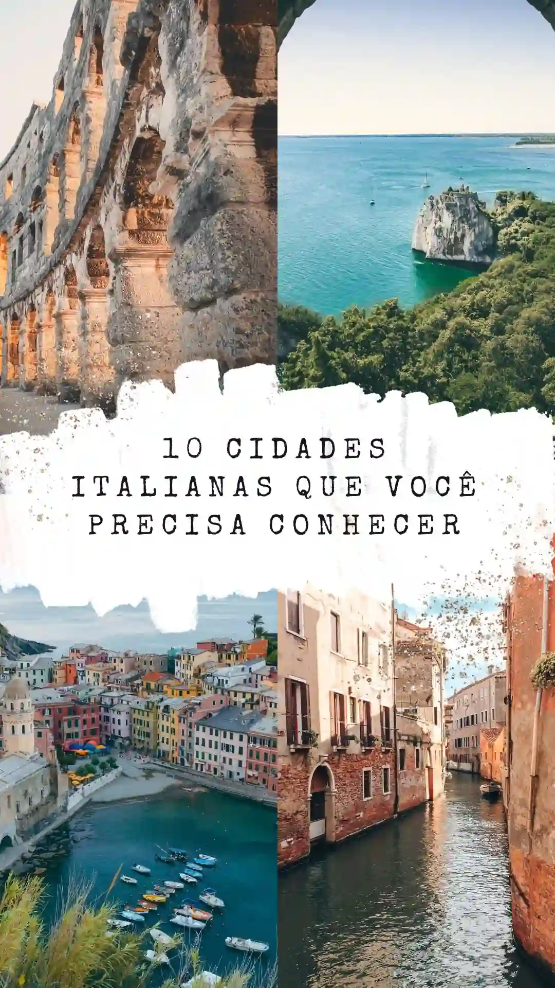 Colagem com Coliseu, penhasco à beira-mar, vilarejo de Cinque Terre e canal de Veneza, ilustrando as 10 cidades italianas para conhecer